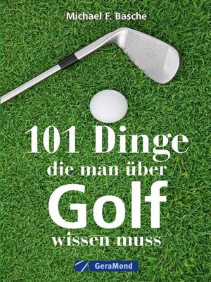 cover image of 101 Dinge, die man über Golf wissen.